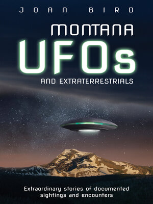 cover image of Montana UFOs and Extraterrestrials